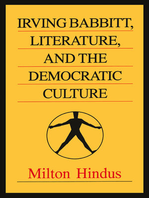 cover image of Irving Babbitt, Literature and the Democratic Culture